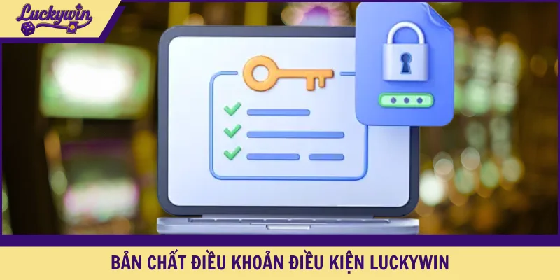 Điều khoản điều kiện LUCKYWIN cần phải nắm rõ