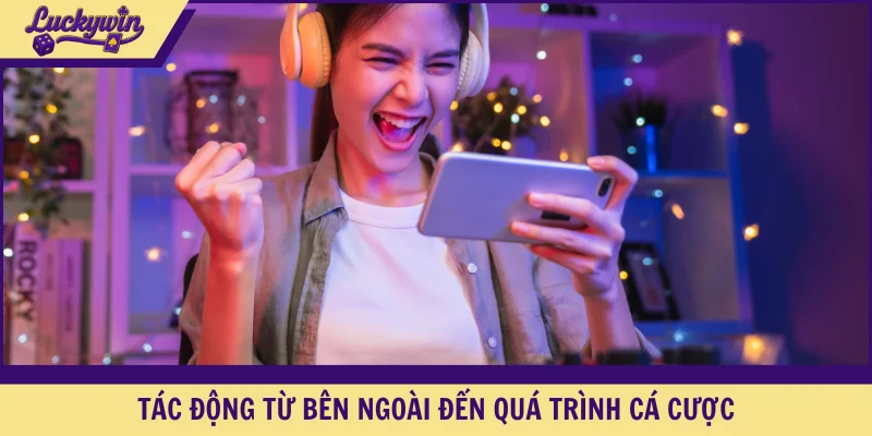 Đối với tác động quá trình chơi game từ bên ngoài